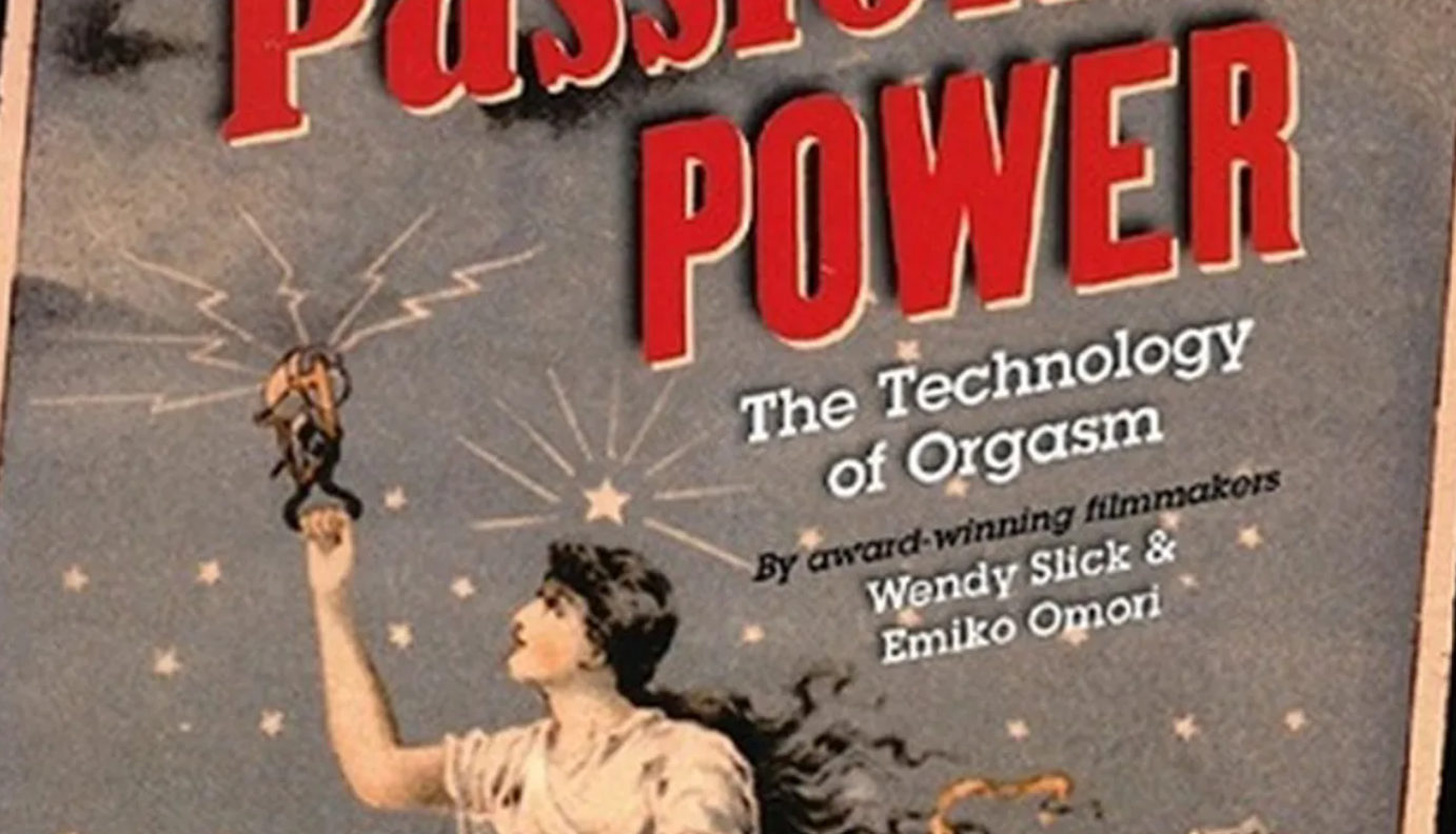 Passion and Power: The Technology of Orgasm